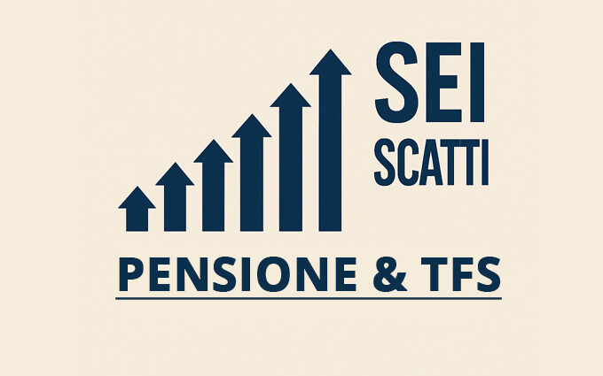 Sei Scatti pensione e tfs per personale militare delle forze armate e forze di polizia civile e militare